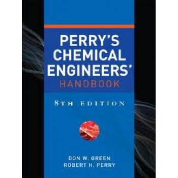 Perry's Chemical Engineers' Handbook, (Eighth Edition) by Don Green, Robert Perry